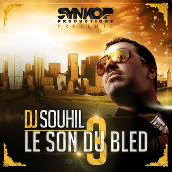 Dj Souhil - Le son du bled 3 (La trilogie)