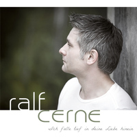 Ralf Cerne - Ich falle tief in deine Liebe hinein