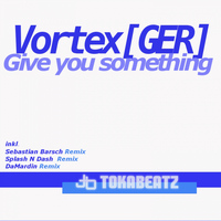 Vortex - Give You Something