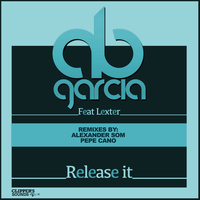 Ab Garcia - Release It (Remixes)