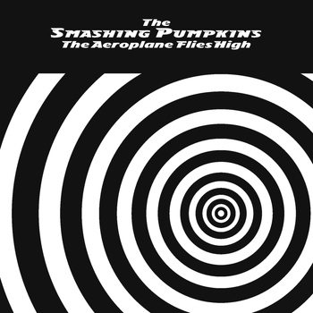 The Smashing Pumpkins - Aeroplane Flies High (Explicit)