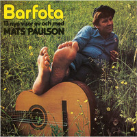 Mats Paulson - Barfota - 13 nya visor av och med Mats Paulson