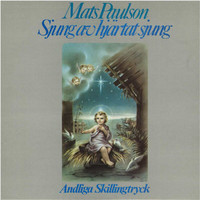 Mats Paulson - Sjung av hjärtat sjung