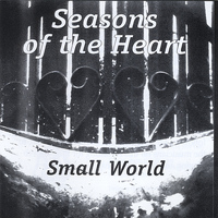 Small World - Seasons of the Heart