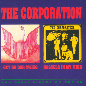 The Corporation - Get on Our Swing / Hassels in My Mind