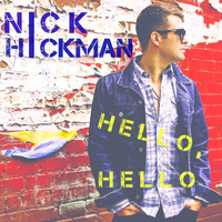 Nick Hickman - Hello Hello