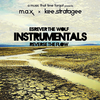 M.a.x. - (Kee Stratagee)Esrever the Wolf / Reverse the Flow Instrumentals