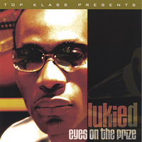 Lukie D - Eyes On The Prize