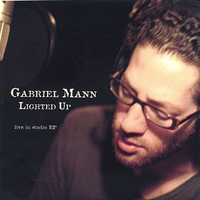Gabriel Mann - Lighted Up - live in studio EP