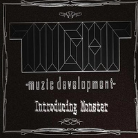 Monster - TIIGHT Muzic Development Introducing Monster