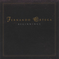 Fernando Ortega - BEGINNINGS - 2 CD Set