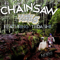 Family Force 5 - Chainsaw (feat. Tedashii)