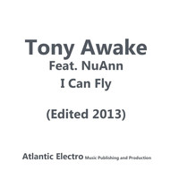 Tony Awake - I Can Fly  (Edited 2013) [feat. Nuann]