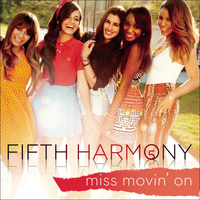 Fifth Harmony - Miss Movin' On
