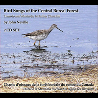 John Neville - Bird Songs of the Central Boreal Forest Ontario and Manitoba including Churchill