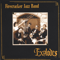 Firecracker Jazz Band - Firecracker Jazz Band Explodes