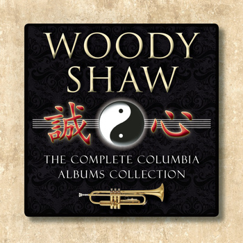 Woody Shaw - The Complete Columbia Albums Collection