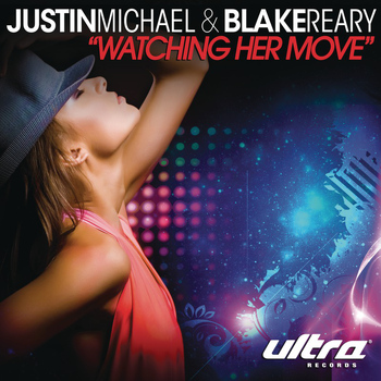 Justin Michael & Blake Reary - Watching Her Move