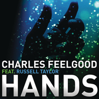 Charles Feelgood feat. Russell Taylor - Hands