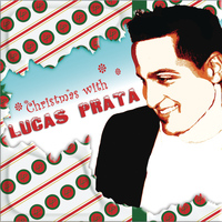 Lucas Prata - Christmas with Lucas Prata