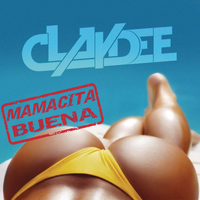 Claydee - Mamacita Buena