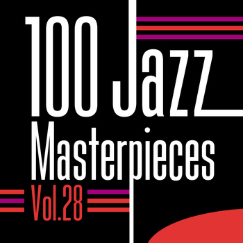 Various Artists - 100 Jazz Masterpieces, Vol.28