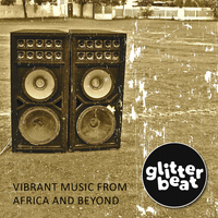 Various Artists - Glitterbeat - Vibrant Music from Africa and Beyond