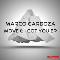 Marco Cardoza - Move & I Got You EP