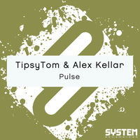 Tipsy Tom & Alex Kellar - Pulse