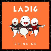 Ladi6 - Shine On