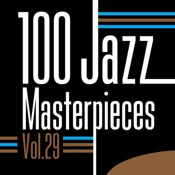 Various Artists - 100 Jazz Masterpieces, Vol.29