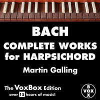 Martin Galling - Bach: Complete Works for Harpsichord