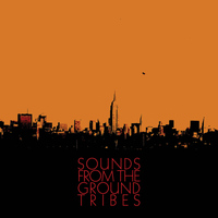 Sounds from the Ground - Tribes