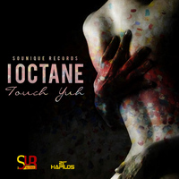I Octane - Touch Yuh - Single