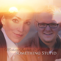 Michelle Fischer & Leon Franke - Something Stupid