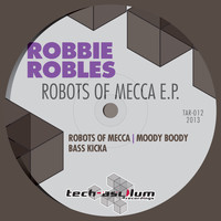 Robbie Robles - Robots of Mecca