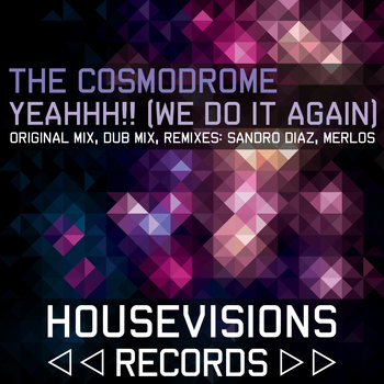 The Cosmodrome - Yeahhh!! (We Do It Again)