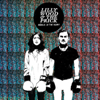 Lilly Wood And The Prick - Middle of the Night + Remix