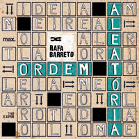 Rafa Barreto - Ordem Aleatória (Listen to This Album in Shuffle Mode)