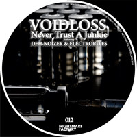 Voidloss - Never Trust a Junkie