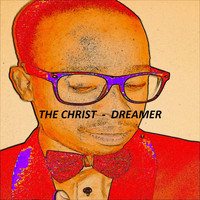 The Christ - Dreamer