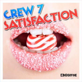 Crew 7 - Satisfaction