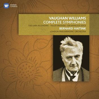 Bernard Haitink - Vaughan Williams: The Complete Symphonies, The Lark Ascending, Tallis Fantasia, etc.