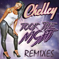 Chelley - Took The Night (Remixes)