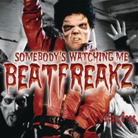 Beatfreakz - Sombody's Watching Me