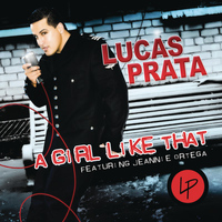 Lucas Prata - A Girl Like That