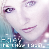 Haley - This Is How It Goes