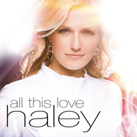 Haley - All This Love
