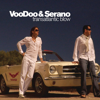 Voodoo & Serano - Transatlantic Blow