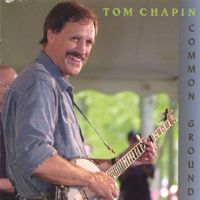 Tom Chapin - Common Ground